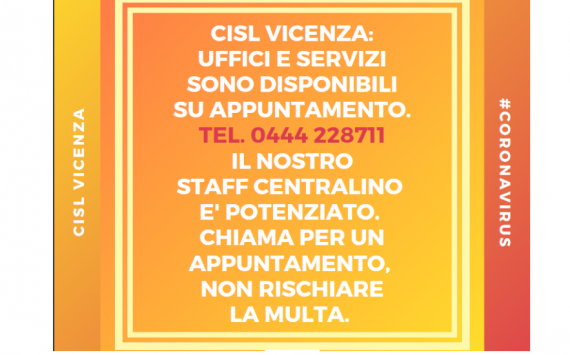CISL Vicenza: uffici e servizi sono disponibili su appuntamento.